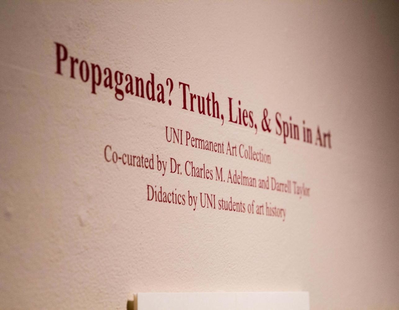 The Propaganda? Truth, Lies & Spin in Art exhibit currently being shown in the Kamerick Art Building features art pieces researched by UNI art history students.